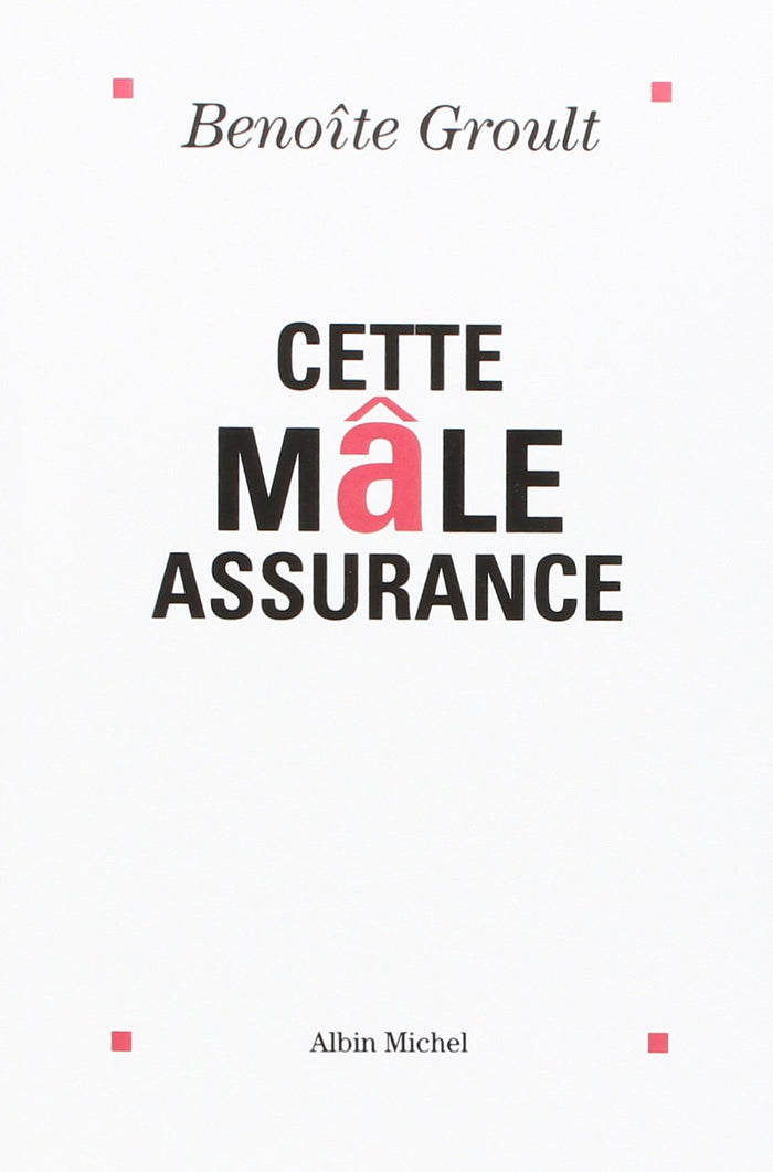 Cette mâle assurance