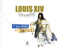 LES ARTS AU TEMPS DE LOUIS XIV