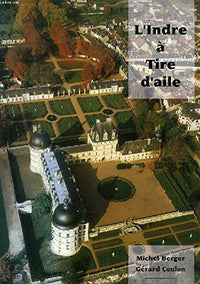 L'Indre à Tire d'aile 2e édition (bilingue F - GB)