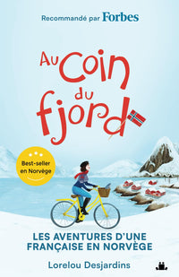 Au coin du fjord: Les aventures d'une Française en Norvège