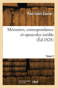 Mémoires, correspondance et opuscules inédits
