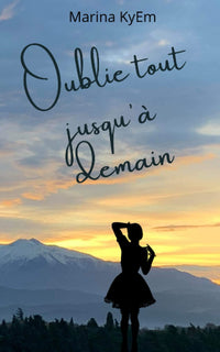 Oublie tout jusqu'à demain