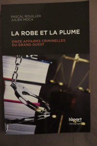 ROBE ET LA PLUME, 10 affaires criminelles grand-ouest