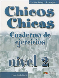 Chicos Chicas: Cuaderno de ejercicios nivel 2