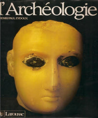 L'Archéologie: Histoire des découvertes