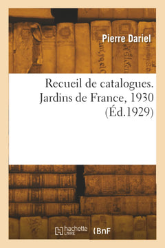 Recueil de catalogues. Jardins de France, 1930