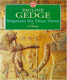 Seigneurs Des Deux Terres Tome 2 : L'Oasis
