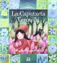 La caputxeta vermella (Els nostres contes il.lustrats)