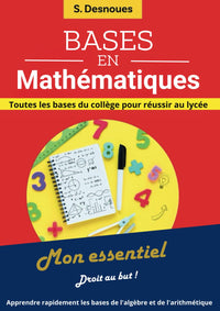 Les bases en mathématiques: Mon essentiel