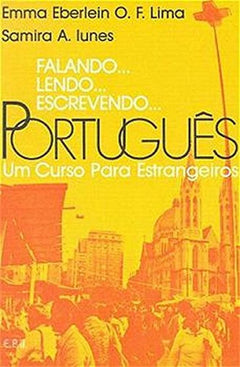 Falando...Lendo...Escrevendo...Portugues Livro Do Aluno: Um Curso Para Estrangeiros