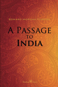 A Passage to India (Wisehouse Classics Edition)
