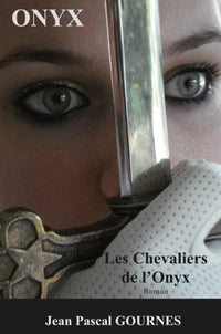 Onyx, Les Chevaliers de L'Onyx