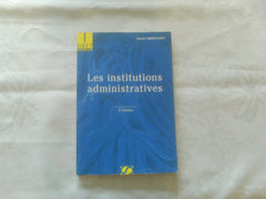 Les institutions administratives: Edition 2006