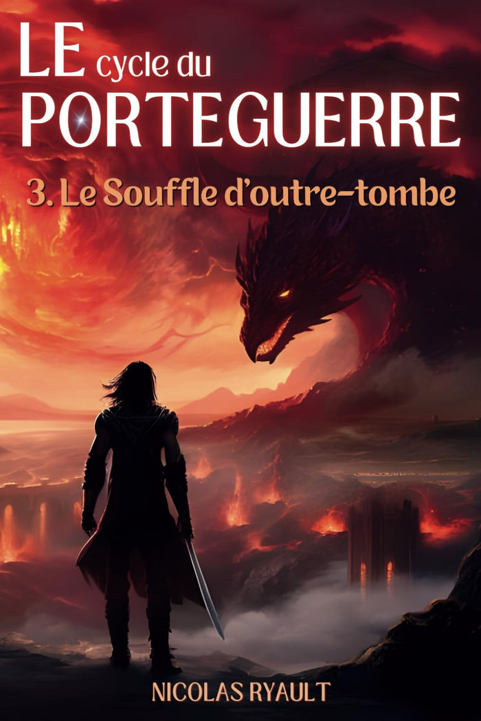 Le Souffle d'outre-tombe: Le cycle du Porteguerre - Livre 3