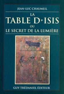 La table d'Isis - ou Le Secret de la Lumière