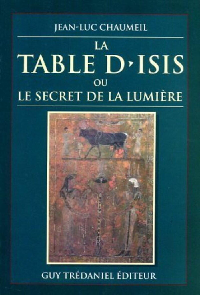 La table d'Isis - ou Le Secret de la Lumière