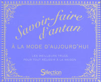SAVOIR FAIRE D'ANTAN A LA MODE D'AUJOURD'HUI