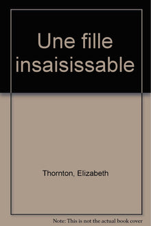 Une fille insaisissable