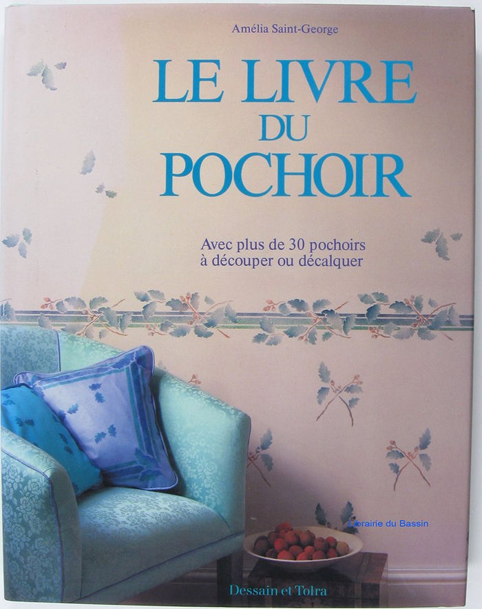 Le Livre du pochoir: Avec plus de 30 pochoirs à découper ou décalquer