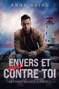 Envers et (tout) contre toi