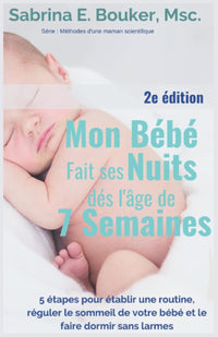 Mon bébé fait ses nuits dès l'âge de 7 semaines.