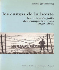 Les camps de la honte: Les internés juifs des camps français, 1939-1944