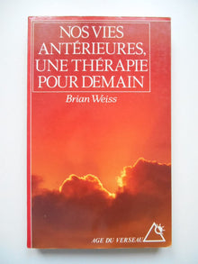 Nos vies antérieures, thérapie pour demain