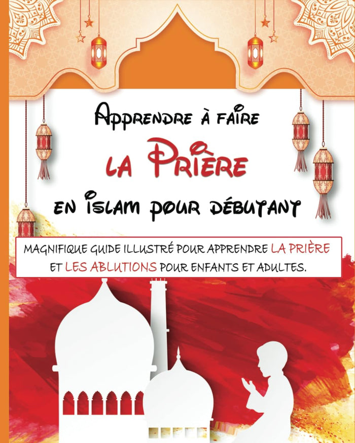 Apprendre à faire la prière en islam pour débutant