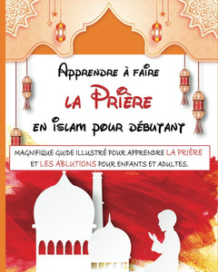 Apprendre à faire la prière en islam pour débutant
