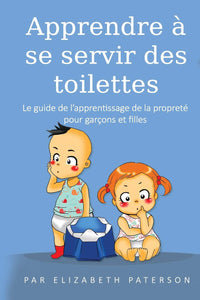 Apprendre à se servir des toilettes