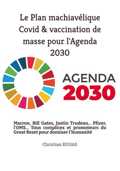 Le Plan machiavélique Covid & vaccination de masse pour l'Agenda 2030: Macon, Bill Gates, Justin Trudeau, Pfizer, l'OMS... Tous complices et promoteurs du Great Reset