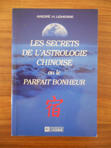 Secrets de l'astrologie chinoise