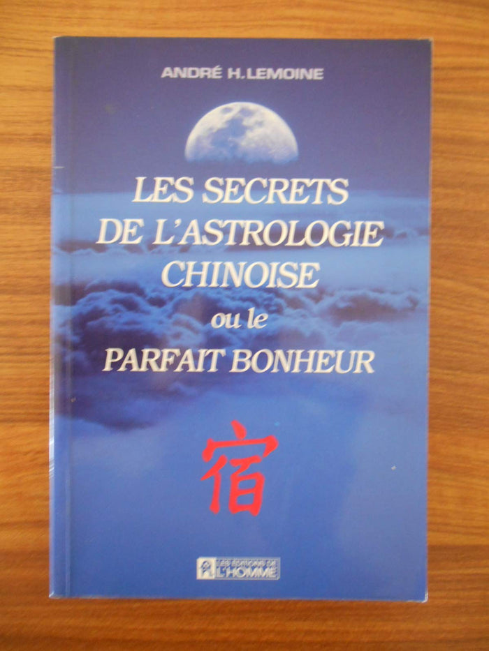 Secrets de l'astrologie chinoise