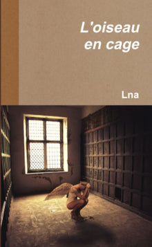 L'oiseau en cage