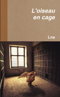 L'oiseau en cage