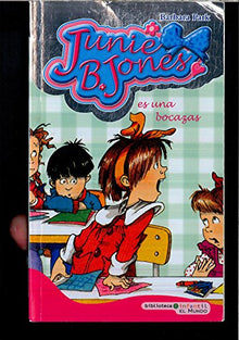 Junie B. Jones. Es Una Bocazas