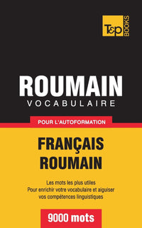 Vocabulaire français-roumain pour l'autoformation. 9000 mots