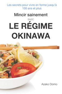 Mincir sainement avec le régime Okinawa