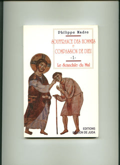 Souffrances Des Hommes Et Compassion De Dieu. 1- Le Scandale Du Mal