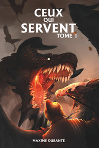 Ceux qui Servent – Tome 1