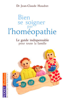 Bien se soigner par l'homéopathie