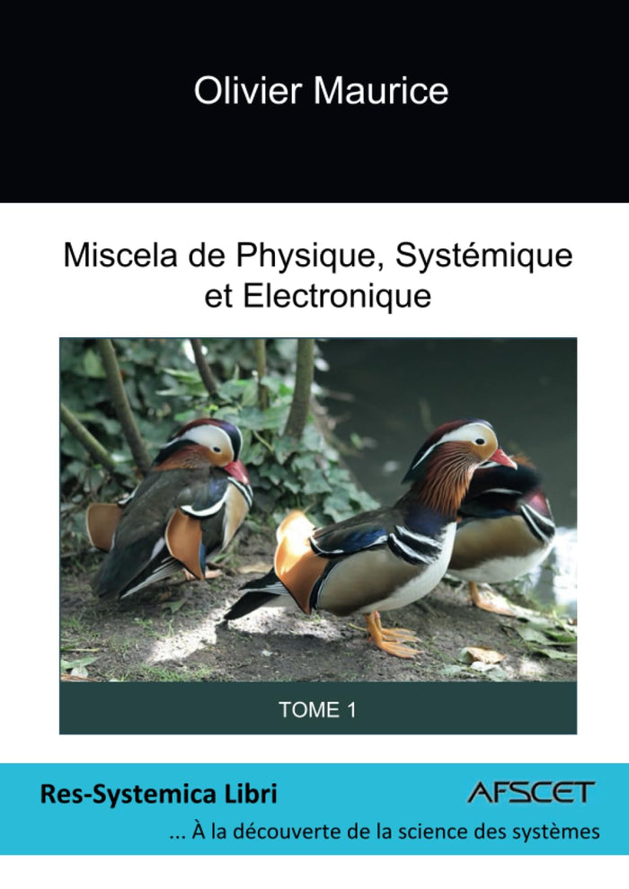 Miscela de Physique, Systémique et Électronique, Tome 1