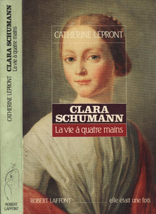 Clara Schumann : La vie à quatre mains