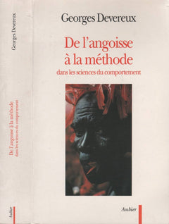 De l'angoisse à la méthode dans les sciences du comportement