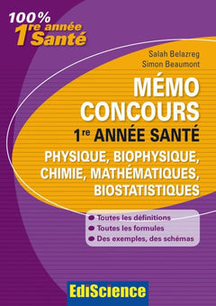 Mémo concours 1re année santé, physique, biophysique, chimie, mathématiques, biostatistiques: Définitions, formules, exemples, conseils