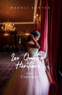 Les Quatre Héritiers, tome 1 - Constance