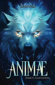 ANIMAE : Glaciation (Tome 4)