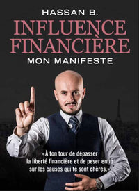 Influence financière - Mon manifeste