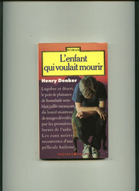 L'Enfant Qui Voulait Mourir