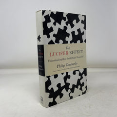The Lucifer Effect: Understanding How Good People Turn Evil